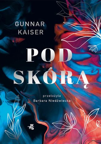 Pod skórą Gunnar Kaiser - okladka książki