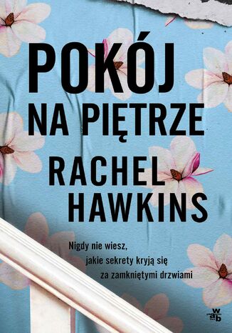 Pokój na piętrze Rachel Hawkins - okladka książki