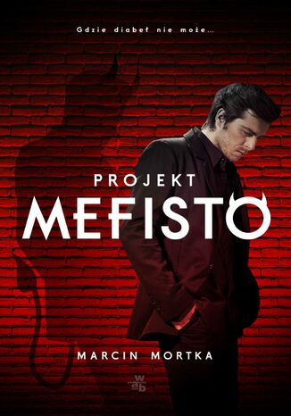 Projekt Mefisto Marcin Mortka - okladka książki