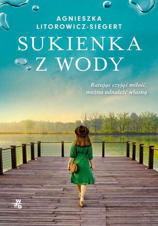 Sukienka z wody Agnieszka Litorowicz-Siegert - okladka książki