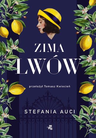 Zima lwów. Saga rodziny Florio. Tom 2 Stefania Auci - okladka książki