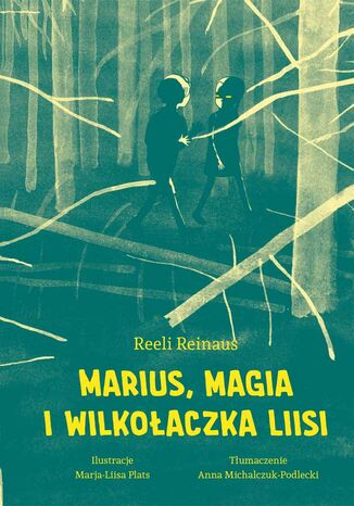 Marius magia i wilkołaczka Liisi Reeli Reinaus - okladka książki