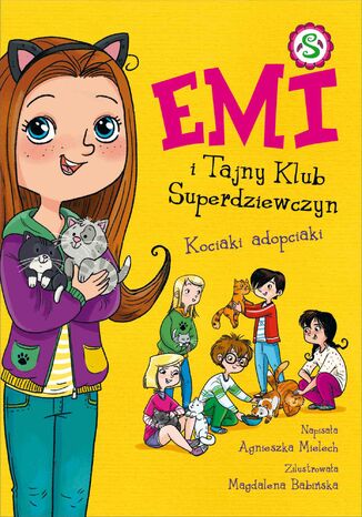 Emi i Tajny Klub Superdziewczyn. Kociaki adopciaki. Tom 14 Agnieszka Mielech - okladka książki