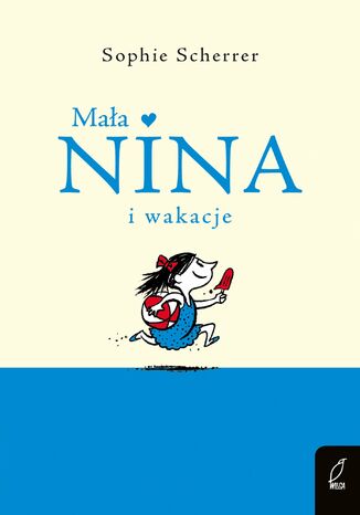 Mała Nina i wakacje Opracowanie zbiorowe - okladka książki