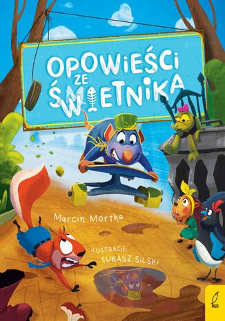 Opowieści ze Świetnika. Tom 1 Marcin Mortka - okladka książki