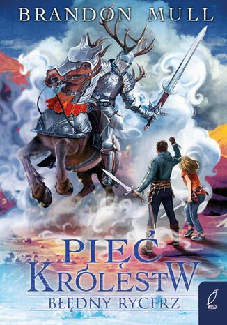 Pięć królestw. Błędny rycerz. Tom 2 Brandon Mull - okladka książki