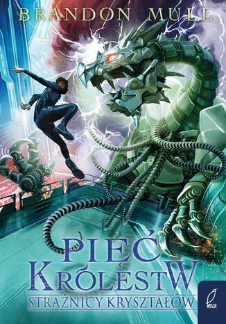 Pięć królestw. Strażnicy kryształów. Tom 3 Brandon Mull - okladka książki