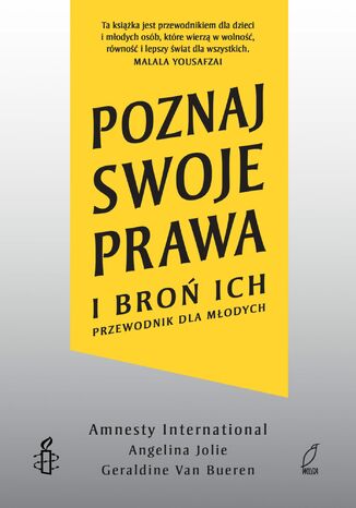 Poznaj swoje prawa i broń ich. Przewodnik dla młodych Angelina Jolie, Geraldine Van Bueren, Amnesty International - okladka książki