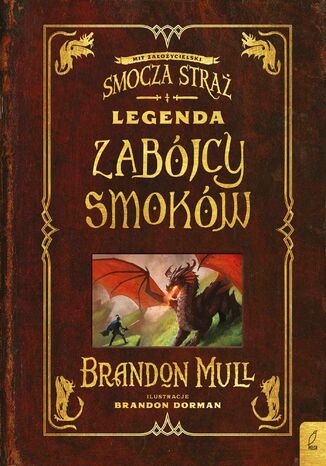 Smocza Straż. Legenda zabójców smoków Brandon Mull - okladka książki