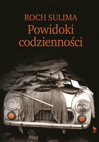 Powidoki codzienności. Obyczajowość Polaków na progu XXI wieku Roch Sulima - okladka książki