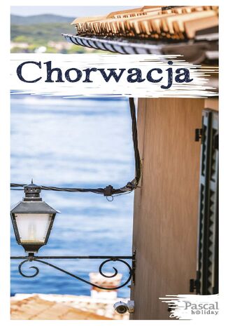 Chorwacja Katarzyna Firlej Adamczak, Sławomir Adamczak - okladka książki