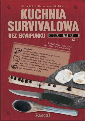 Kuchnia survivalowa. Część 1 Artur Bokła, Katarzyna Mikulska - okladka książki