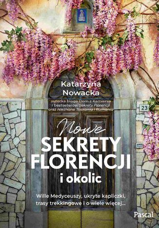 Nowe sekrety Florencji i okolic Katarzyna Nowacka - okladka książki