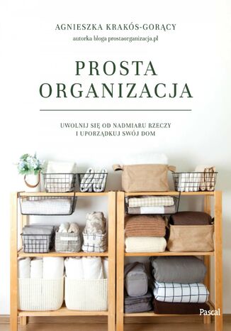 Prosta organizacja Agnieszka Krakós-Gorący - okladka książki