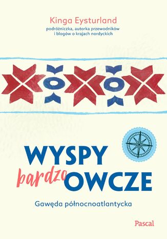 Wyspy (bardzo) Owcze. Gawęda północnoatlantycka Kinga Eysturland - okladka książki