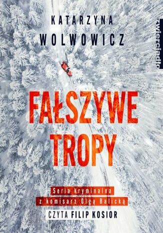 Fałszywe tropy Katarzyna Wolwowicz - okladka książki