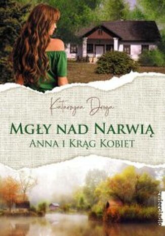 Mgły nad Narwią. Anna i Krąg Kobiet Katarzyna Droga - okladka książki