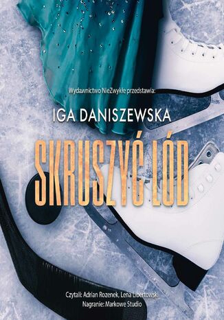 Skruszyć lód Iga Daniszewska - okladka książki