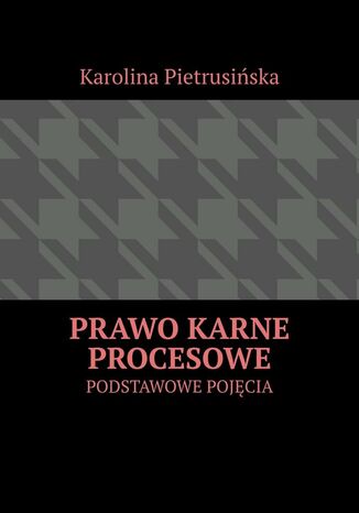 Prawo karne procesowe Karolina Pietrusińska - okladka książki