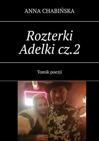 Rozterki Adelki. Część 2 Anna Chabińska - okladka książki