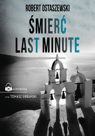 Śmierć last minute Robert Ostaszewski - audiobook MP3