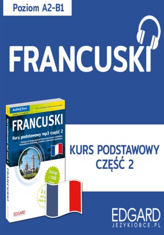 Francuski Kurs podstawowy mp3 część 2 Anna Samborowska, Jakub Bero, Katarzyna Jabłońska-Kułak - okladka książki