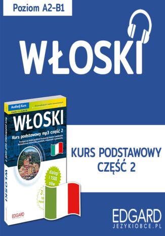 Włoski. Kurs podstawowy mp3 część 2 Honorata Wojszczyk, Anna Wieczorek, Katarzyna Kochaniak - okladka książki