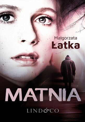 Matnia. Lena Zamojska. Tom 2 Małgorzata Łatka - okladka książki