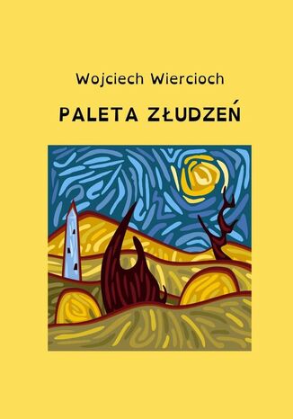 Paleta złudzeń Wojciech Wiercioch - okladka książki