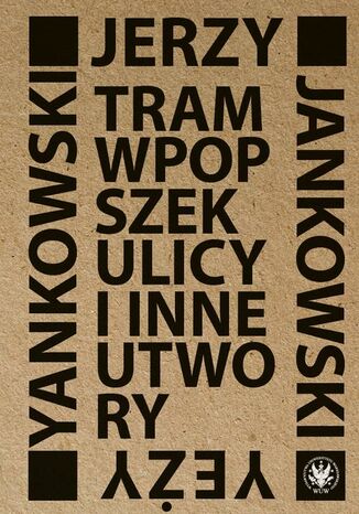 Tram wpopszek ulicy i inne utwory Jerzy Jankowski - okladka książki