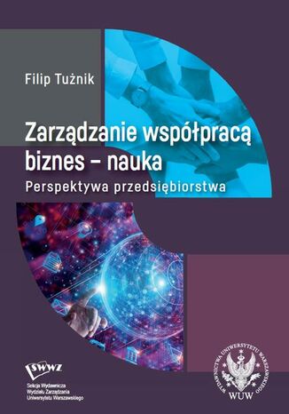 Zarządzanie współpracą biznes-nauka Filip Tużnik - okladka książki