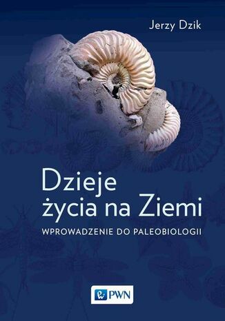 Dzieje życia na Ziemi Jerzy Dzik - okladka książki