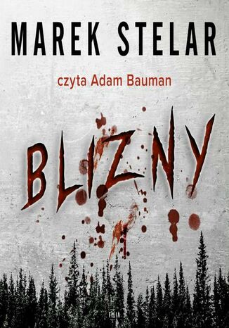 Blizny Marek Stelar - audiobook MP3