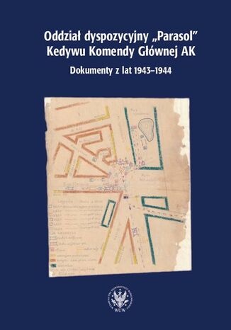 Oddział dyspozycyjny "Parasol" Kedywu Komendy Głównej AK Hanna Rybicka - okladka książki
