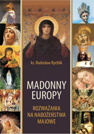 Madonny Europy ks. Radosław Rychlik - okladka książki