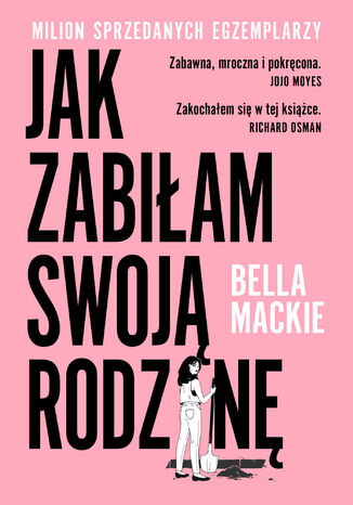 Jak zabiłam swoją rodzinę Bella Mackie - okladka książki