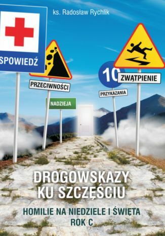 Drogowskazy ku szczęściu ks. Radosław Rychlik - okladka książki