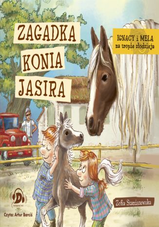 Ignacy i Mela na tropie złodzieja. Zagadka konia Jasira Zofia Staniszewska - okladka książki