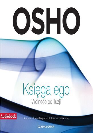 Księga ego. Wolność od iluzji Osho - audiobook MP3