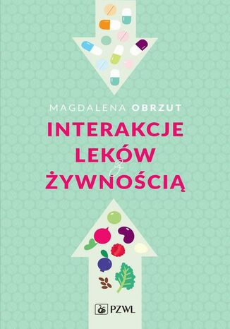 Interakcje leków z żywnością Magdalena Obrzut - okladka książki