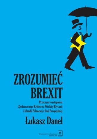 Zrozumieć Brexit Łukasz Danel - okladka książki