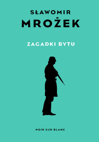 Zagadki bytu. Wybór opowiadań Sławomir Mrożek - okladka książki