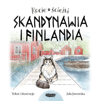 Kocie ścieżki. Skandynawia i Finlandia Jola Jaworska - okladka książki