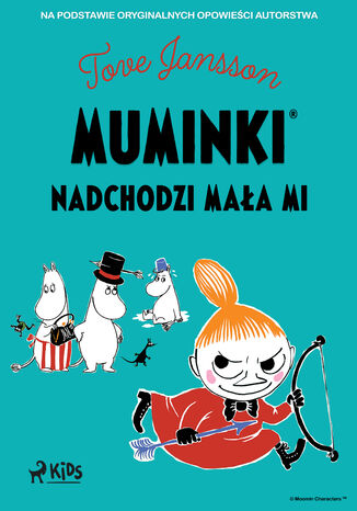 Muminki - Nadchodzi Mała Mi Tove Jansson - okladka książki