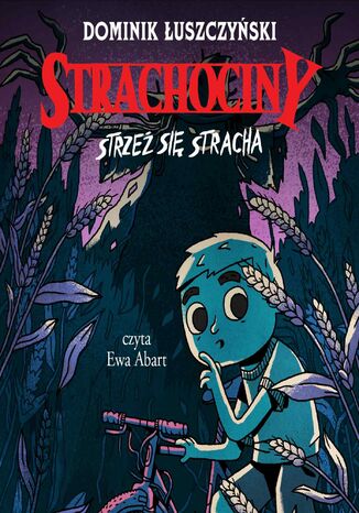 Strachociny. Strzeż się stracha Dominik Łuszczyński - okladka książki