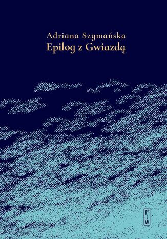 Epilog z Gwiazdą Adriana Szymańska - okladka książki