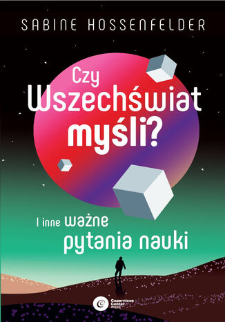 Czy Wszechświat myśli? I inne ważne pytania nauki Sabine Hossenfelder - okladka książki