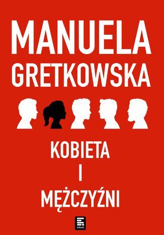 Kobieta i mężczyźni Manuela Gretkowska - okladka książki