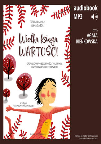 Wielka księga wartości. Opowiadania o szczerości, tolerancji i innych ważnych sprawach Teresa Blanch, Anna Gasol - okladka książki