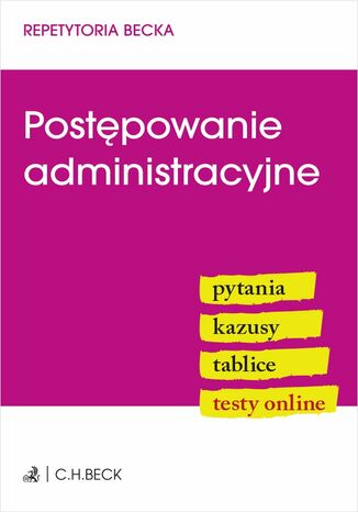 Postępowanie administracyjne. Pytania. Kazusy. Tablice. Testy online Opracowanie zbiorowe - okladka książki